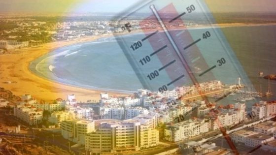 طقس اليوم في أكادير.. موجة حر شديدة تضرب مناطق واسعة من المغرب